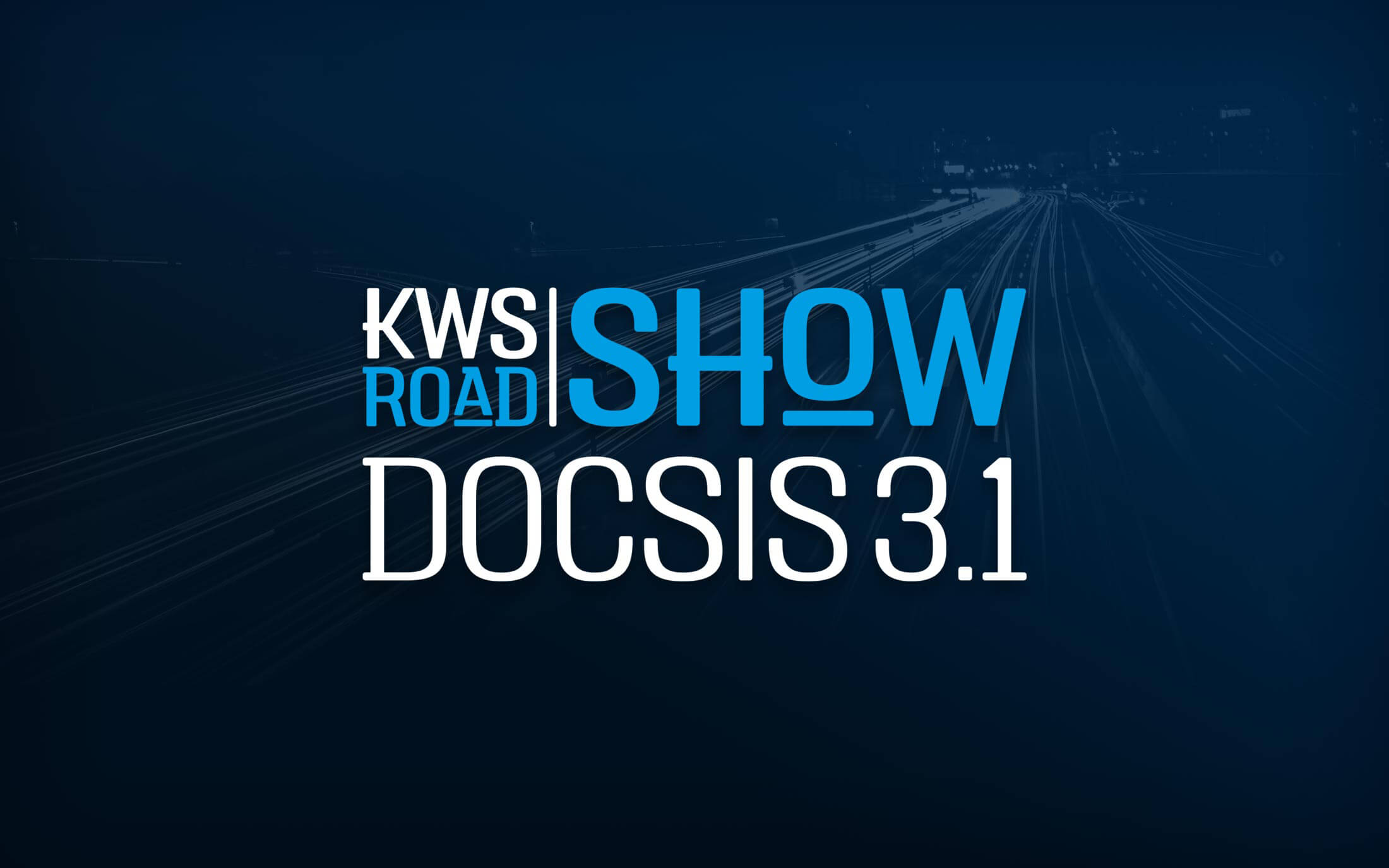 KWS-Electronic 2018: Roadshow DOCSIS 3.1