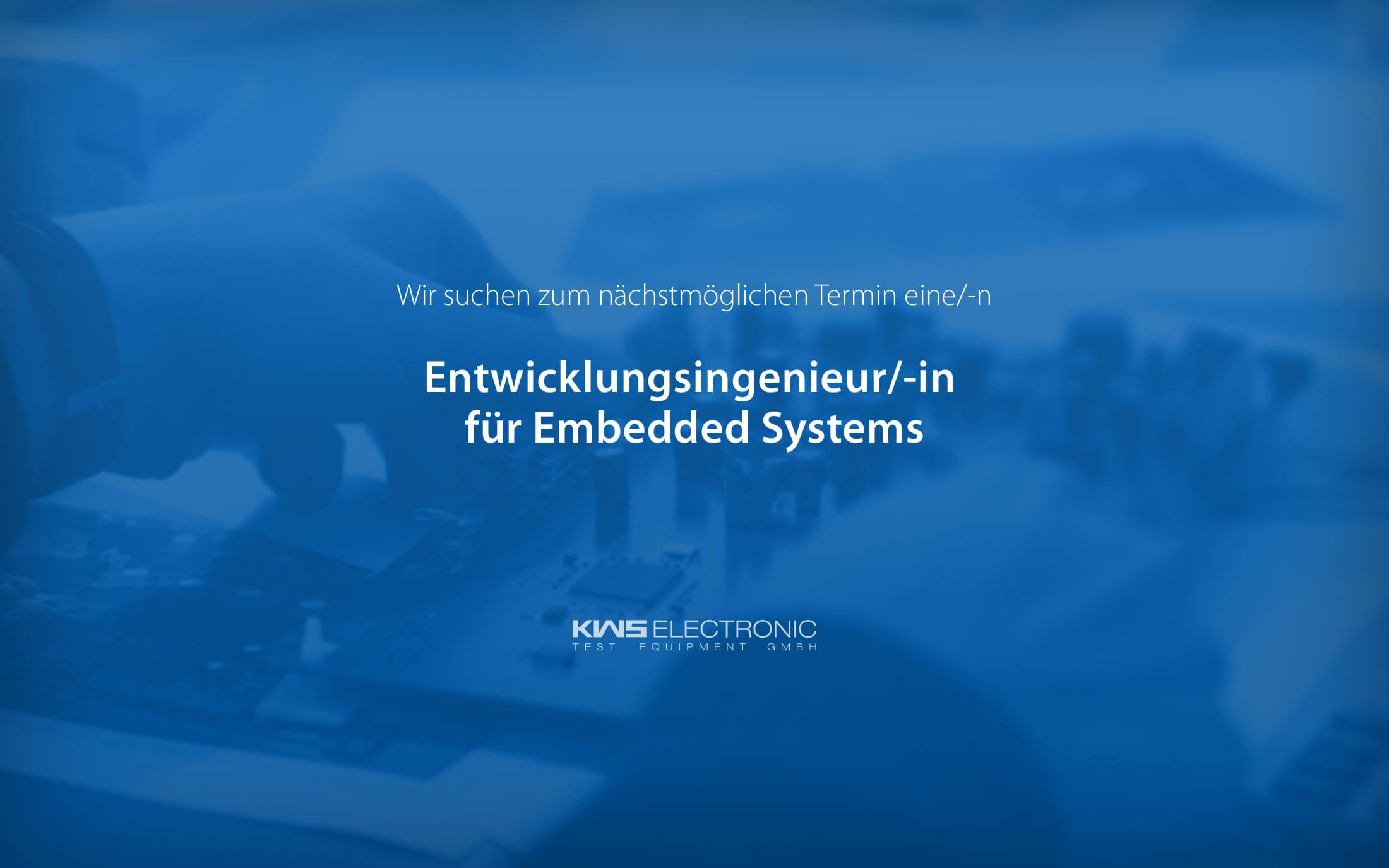 KWS-Electronic News 2018: Entwicklungsingenieur für Embedded Systems gesucht